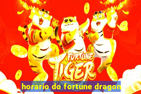 horario do fortune dragon